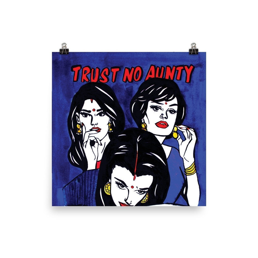 'Trust No Aunty' Poster Print